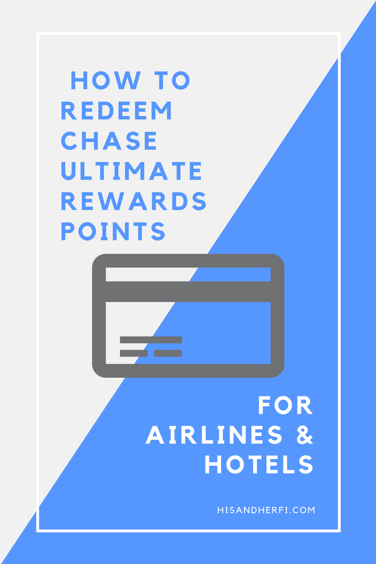 Chase Ultimate Rewards Redeeming for Airlines and Hotels